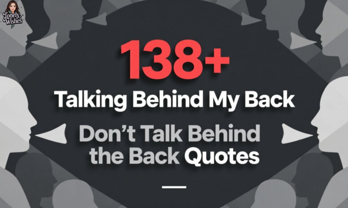 138+Talking Behind My Back Quotes: Don’t Talk Behind Back Quotes