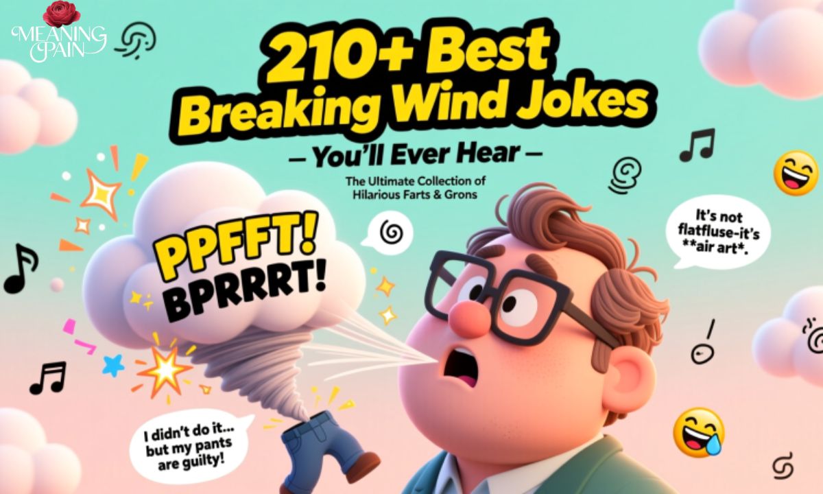 210+ Best Breaking Wind Jokes You’ll Ever Hear