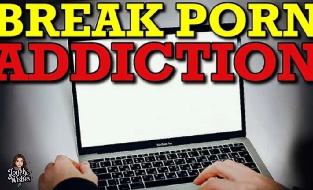 Breaking Pornography Addiction Through Prayer